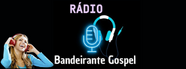 RADIO BANDEIRANTE GOSPEL